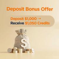 Deposit $1,000 → Receive $1,050 Credits get extra $50 on $1050 deposit